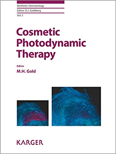 Cosmetic Photodynamic Therapy (Aesthetic Dermatology, Vol. 3)
